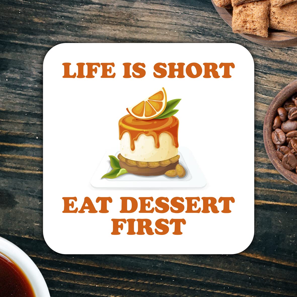 CS716 Life is Short Eat Dessert First Novelty Funny Coffee Tea Drink Gift Glossy MDF Wooden Coaster
