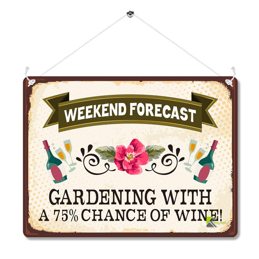 Kruzroyal Funny Gardening Metal Wall Sign, Weekend Forecast 75% Chance Of Wine Novelty Plaque Gift, Humorous Retro Vintage Tin Decor for Garden or Shed, 20x15cm