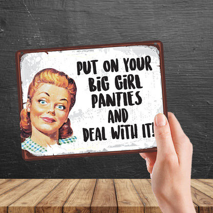 Kruzroyal MP119 Put on your big girl panties and deal with it! Funny Novelty Retro Vintage Metal Wall Sign Plaque 20cm x 15cm