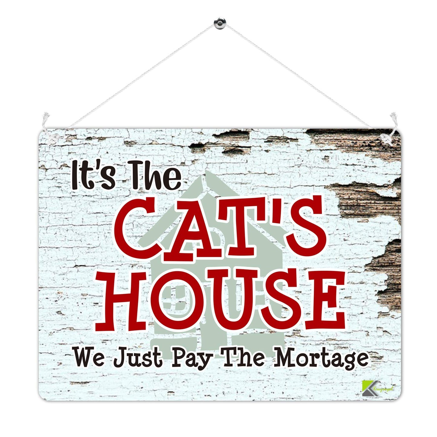 Kruzroyal MP435 It's the Cat's House We just pay the mortgage Funny Novelty Retro Vintage Metal Wall Sign Plaque 20cm x 15cm