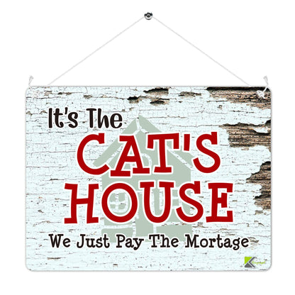 Kruzroyal MP435 It's the Cat's House We just pay the mortgage Funny Novelty Retro Vintage Metal Wall Sign Plaque 20cm x 15cm