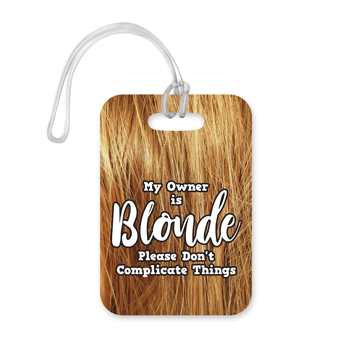 LT095 My Owner is Blonde Please Novelty Funny Unique Designer Gift Glossy Plastic Suitcase Luggage Tag