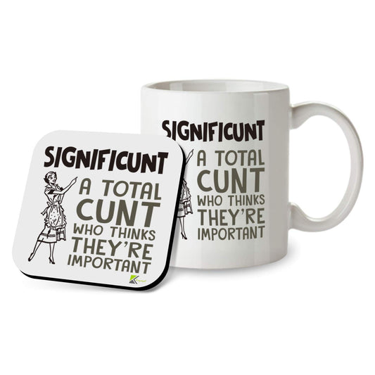 Kruzroyal SM029 Significunt : A Total c*nt who Think They're Important Rude Office -11OZ Mug & Matching Coaster Set