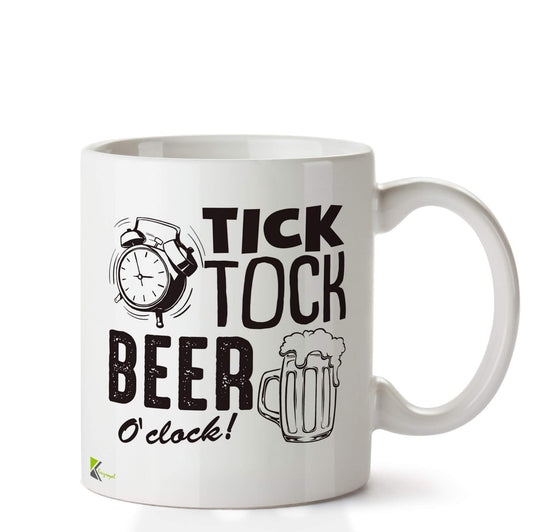 Kruzroyal DZ670 Tick Tock Beer O'clock! Funny Novelty Great Gift Idea Coffee Tea Ceramic Mug