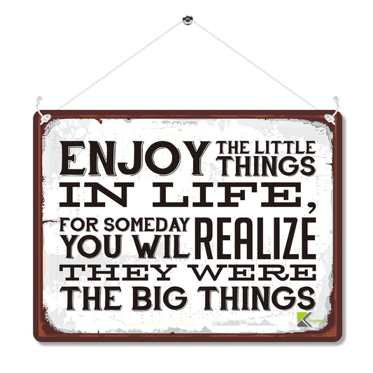 Kruzroyal MP096 Enjoy the little things in life, for someday you will Realize they were the big things Funny Novelty Retro Vintage Metal Wall Sign Plaque 20cm x 15cm