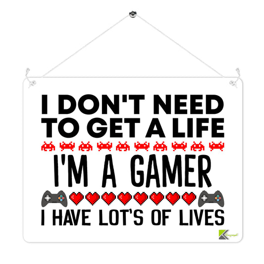 MP273 I don't need to get a life, I'm a gamer I have lots of lives Funny Novelty Retro Vintage Metal Wall Sign Plaque 20cm x 15cm