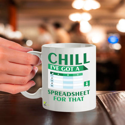Kruzroyal Chill I Got A Spreadsheet Funny Mug - Novelty Accountant Data Analyst Gift for Work Colleague Men Women