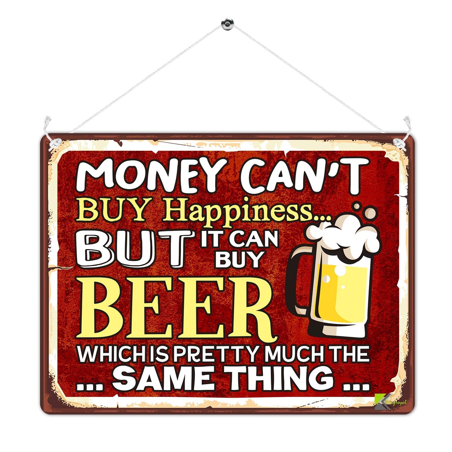 Kruzroyal MP427 Money can't buy happiness... But it can buy beer which is pretty much the same thing... Funny Novelty Retro Vintage Metal Wall Sign Plaque 20cm x 15cm
