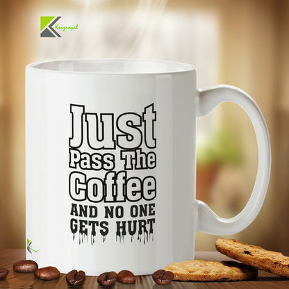 Kruzroyal Funny Coffee Mug, Just Pass The Coffee and No One Gets Hurt Design, Novelty Sarcastic Gift for Coworker, Boss or Friend, White Ceramic, 11 oz