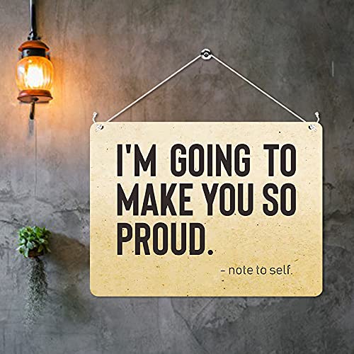 Kruzroyal MP474 I'm going to make you so proud. - note to self/Self Motivation Funny Novelty Retro Vintage Metal Wall Sign Plaque 20cm x 15cm