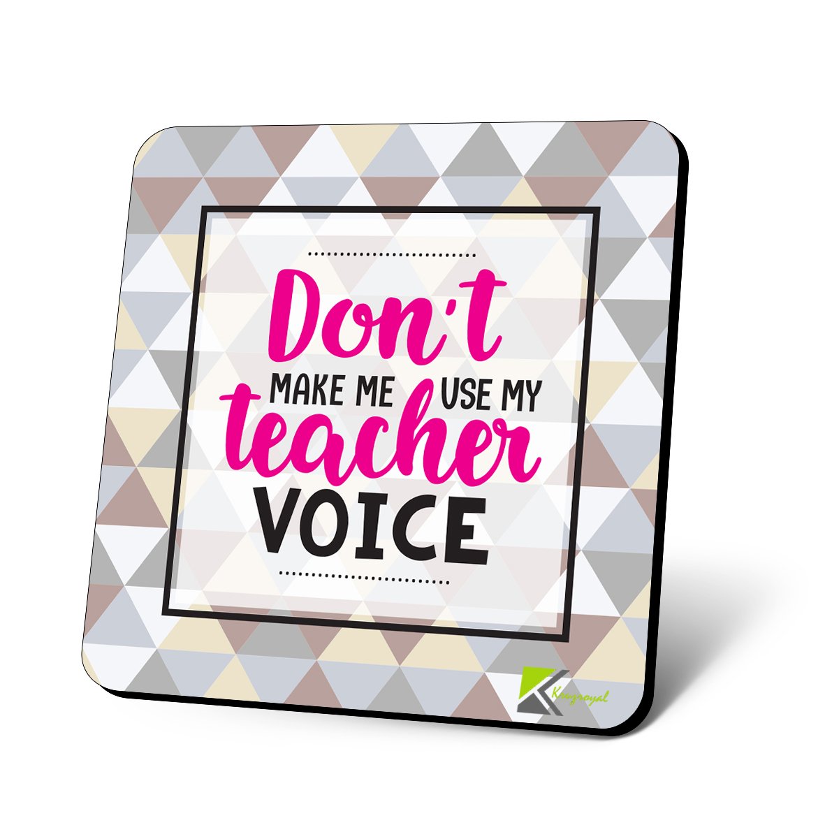 CS981 Don't Make me use My Teacher Voice Novelty Funny Coffee Tea Drink Gift Glossy MDF Wooden Coaster