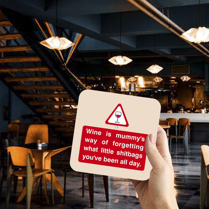 CS788 Wine is Mummy's Way of Forgetting What Little shitbags You've Been All Day Novelty Funny Coffee Tea Drink Gift Glossy MDF Wooden Coaster
