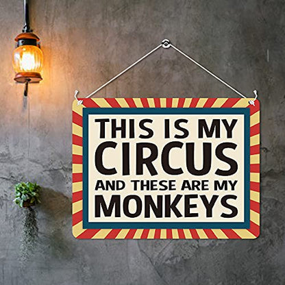 Kruzroyal MP334 This is my Circus,And these are my Monkeys. Funny Novelty Retro Vintage Metal Wall Sign Plaque 20cm x 15cm