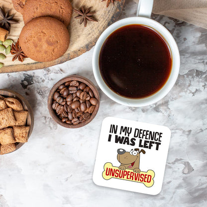 CS459 in My Defence i was Left Unsupervised Novelty Funny Coffee Tea Drink Gift Glossy MDF Wooden Coaster