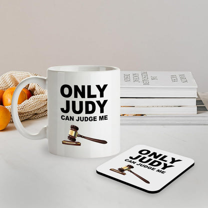 SM063 Only Judy Can Judge Me - 11 Oz Mug & Matching Coaster Set | Gag Gift for Fans, Lawyers, Men, Women