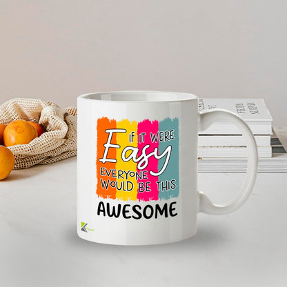 Kruzroyal Funny Inspirational Mug | If It were Easy Everyone Would Be This Awesome | Motivational Gift for Women Men Coworker | 11oz