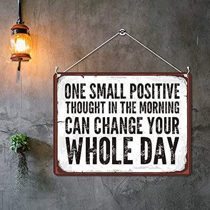 Kruzroyal MP092 One Small Positive Thought In The Morning Can Change Your Whole Day Funny Novelty Retro Vintage Metal Wall Sign Plaque 20cm x 15cm