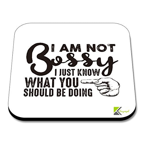 CS042 I am not Bossy i just Know What You Should be doingNovelty Funny Coffee Tea Drink Gift Glossy MDF Wooden Coaster