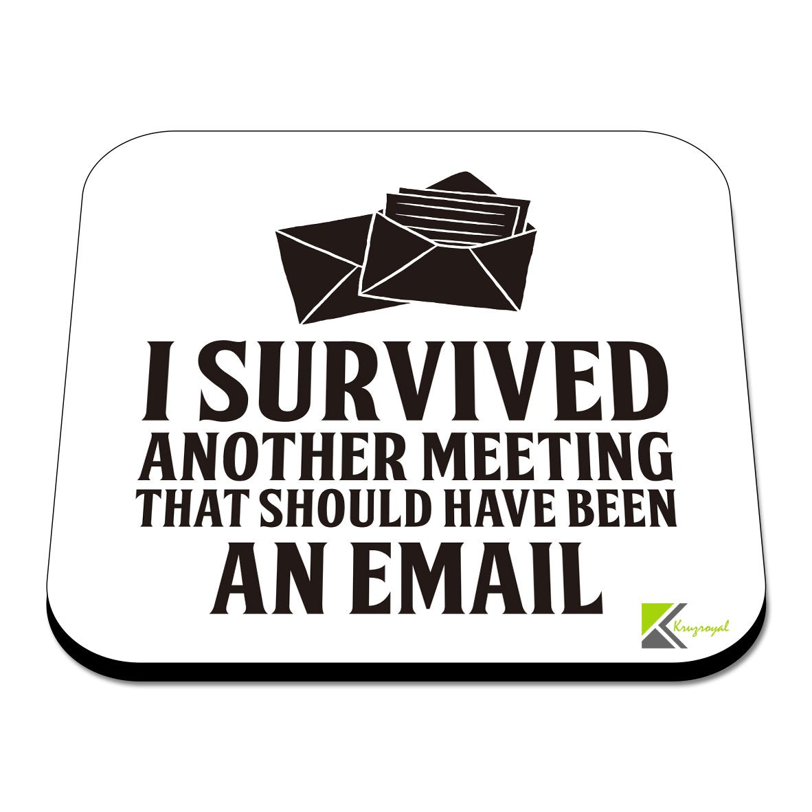 CS419 I survived another meeting that should have been an email Novelty Funny Coffee Tea Drink Gift Glossy MDF Wooden Coaster | Gifts for Men Women Boss Colleagues