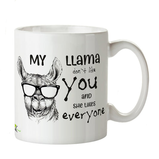 Kruzroyal DZ357 My Llama Don't Like You and she Likes Everyone Funny Novelty Great Gift Idea Coffee Tea Mug