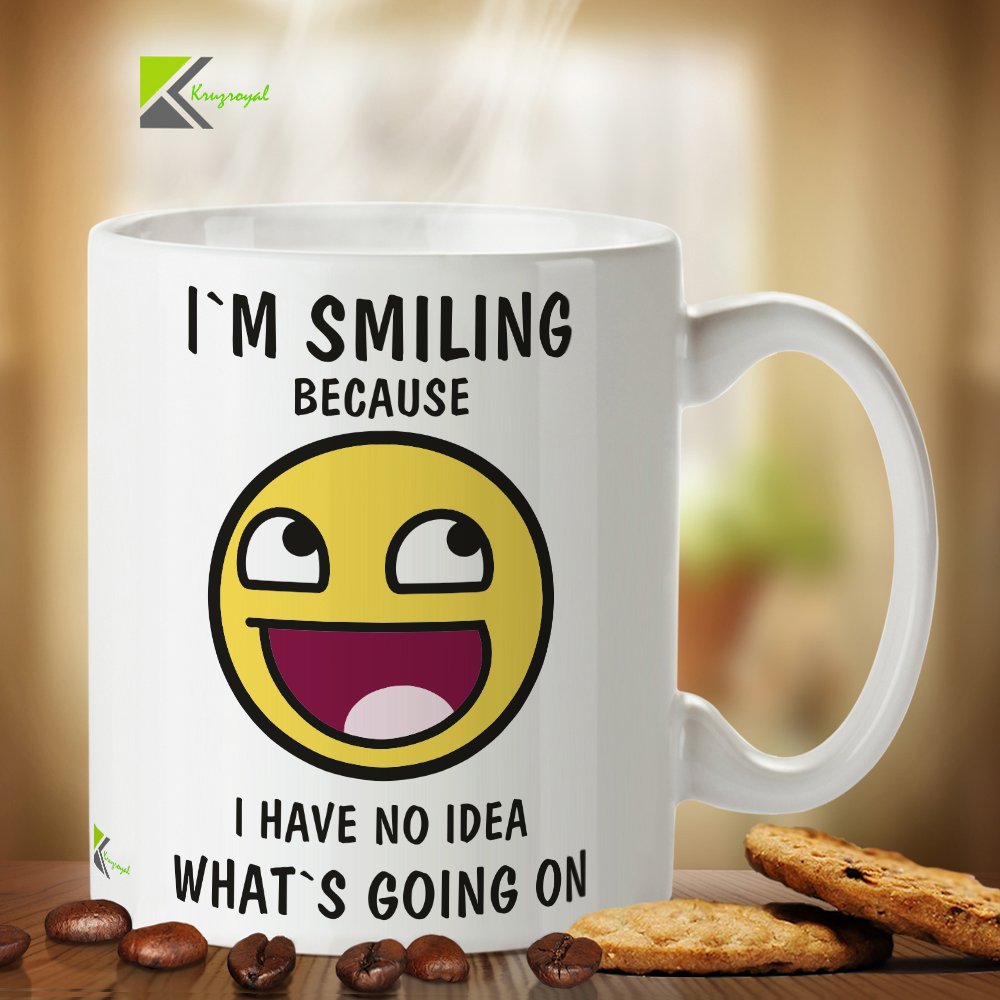 Kruzroyal DZ351 I'm Smiling Because i Have no idea What's Going on Funny Novelty Great Gift Idea Coffee Tea Mug