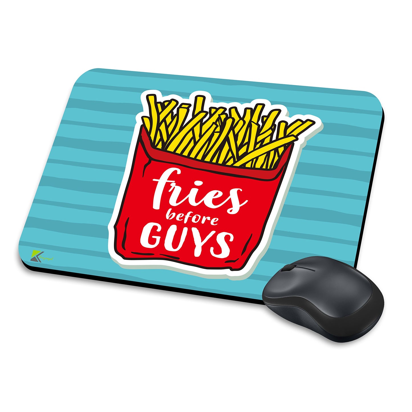 MM222 - Fries before guys Funny Novelty Gift Mousemat/MousePad Anti Slip Laptop Computer PC Mouse Mat
