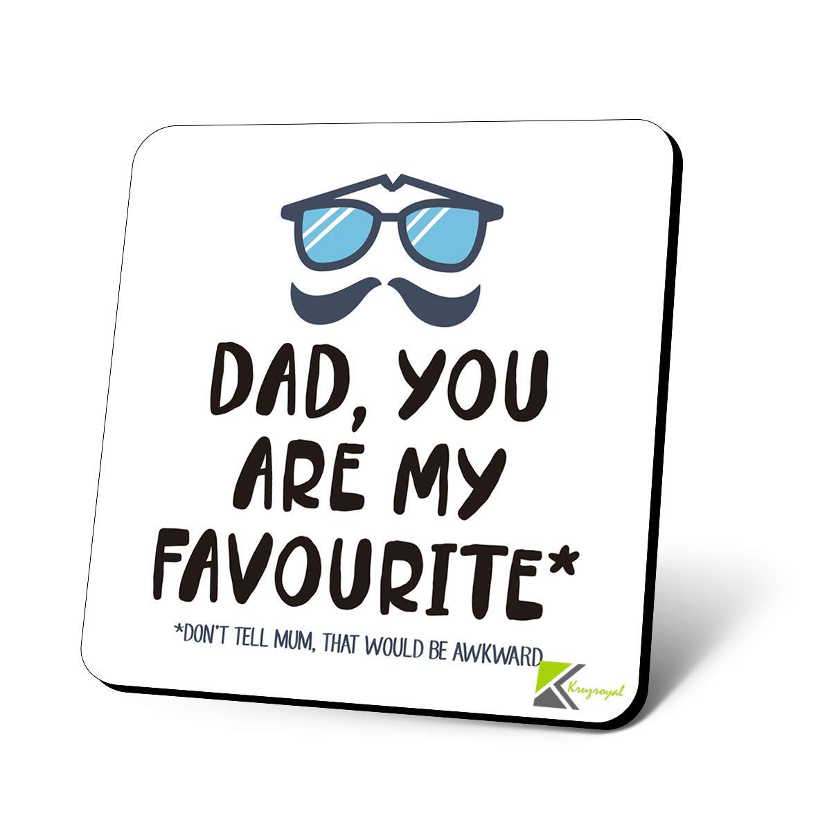 CS1191 Dad, You are My Favourite* Don't Tell Mum, That Would be Awkward Novelty Funny Coffee Tea Drink Gift Glossy MDF Wooden Coaster