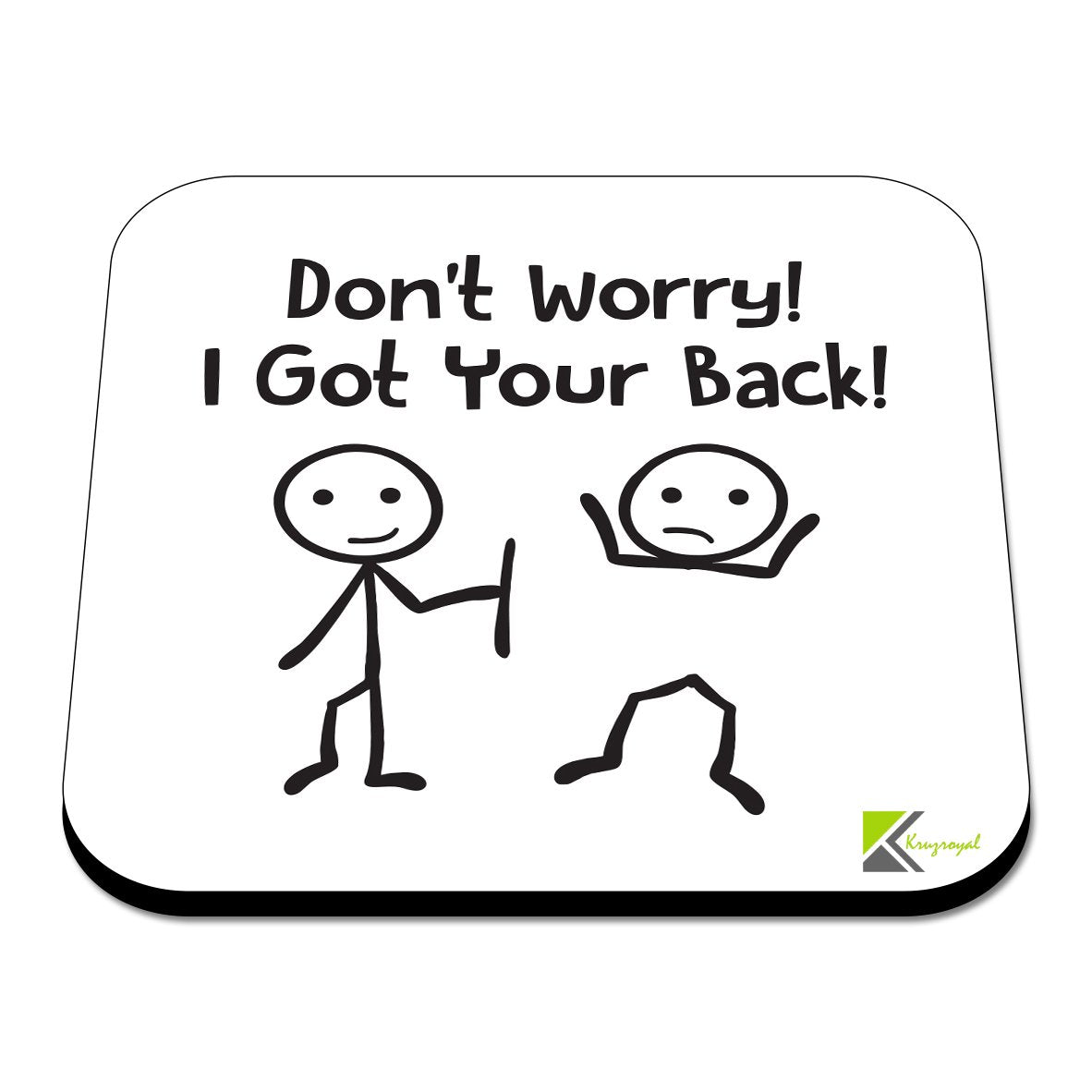 CS373 Don't Worry! i got Your Back! Novelty Funny Coffee Tea Drink Gift Glossy MDF Wooden Coaster