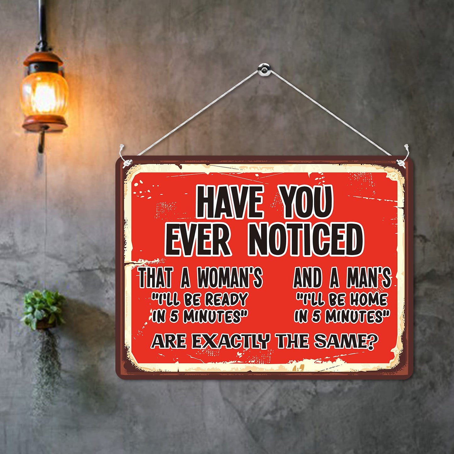 Kruzroyal MP146 Have you ever noticed i'll be ready in 5 minutes & i'll be home in 5 minutes are exactly the same? Funny Novelty Retro Vintage Metal Wall Sign Plaque 20cm x 15cm