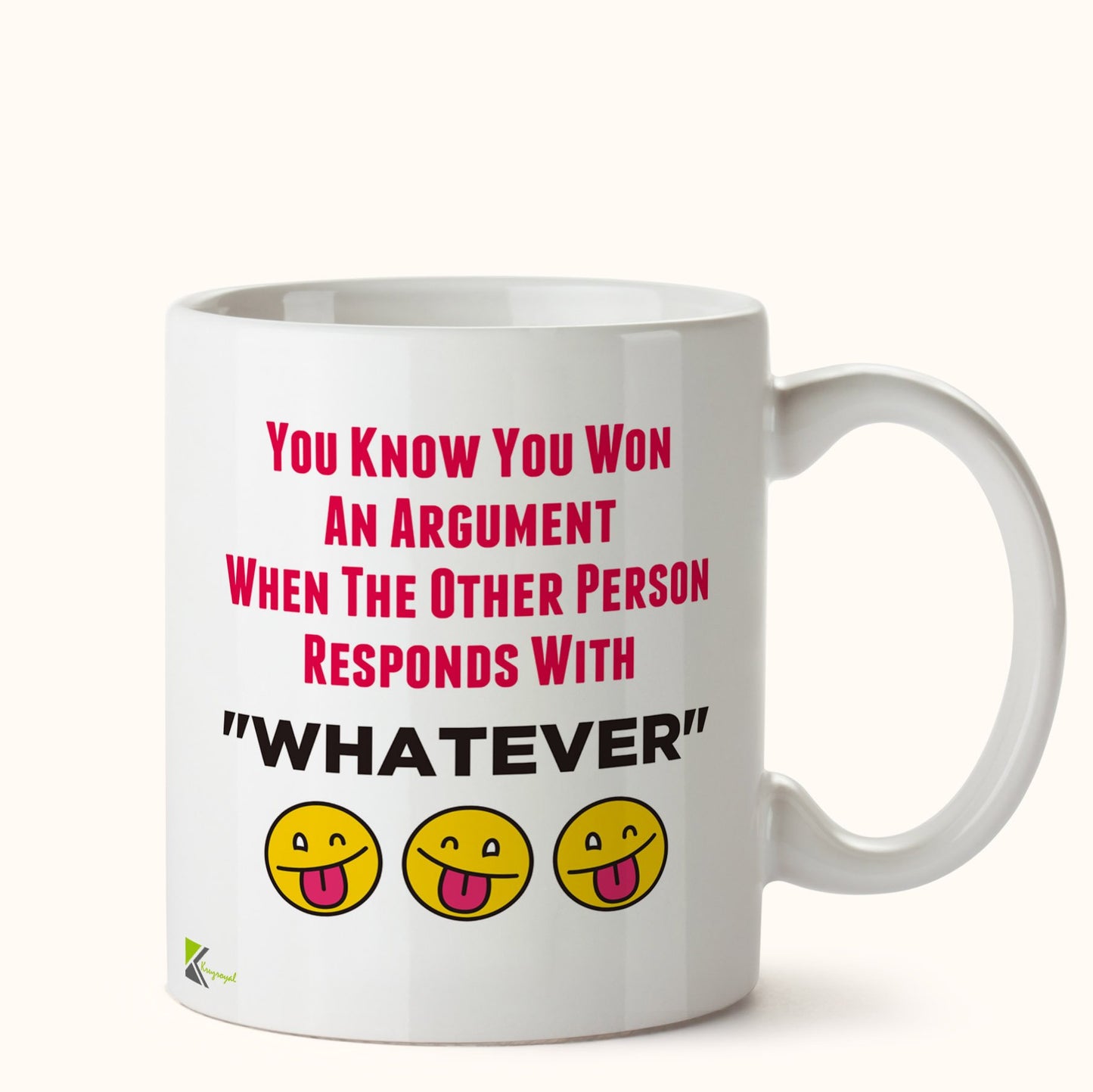 Kruzroyal DZ453 You Know You Won an Argument When The Other Person responds with Whatever Funny Novelty Great Gift Idea Coffee Tea Mug