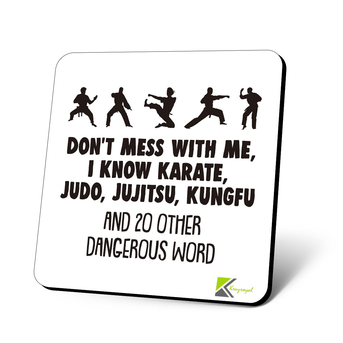 CS879 Don't Mess with me, i Know Karate, Judo, and 20 Other Dangerous Word Novelty Funny Coffee Tea Drink Gift Glossy MDF Wooden Coaster