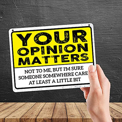 Kruzroyal MP319 YOUR OPINION MATTERS, Not to me, But i'm sure, Someone somewhere cares at least a little bit Funny Novelty Retro Vintage Metal Wall Sign Plaque 20cm x 15cm