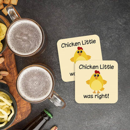 CS636 Chicken Little was Right! Novelty Funny Coffee Tea Drink Gift Glossy MDF Wooden Coaster
