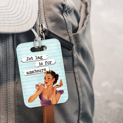 LT092 Jet lag is for Amateurs Novelty Funny Unique Designer Gift Glossy Plastic Suitcase Luggage Tag
