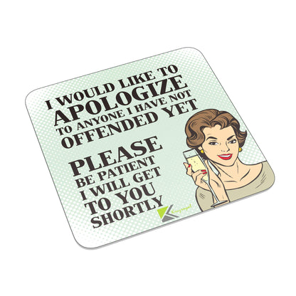 FM002 I would like to apologize to anyone i have not offended yet, please pe patient i will get to you shortly Novelty Funny Idea Glossy Metal Square Fridge Magnet