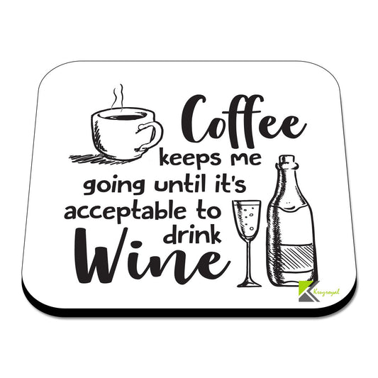 CS357 Coffee keeps me going until it's acceptable to drink wine Novelty Funny Coffee Tea Drink Gift Glossy MDF Wooden Coaster | Gifts for Women, Mum, Her, Friend | Birthday Present