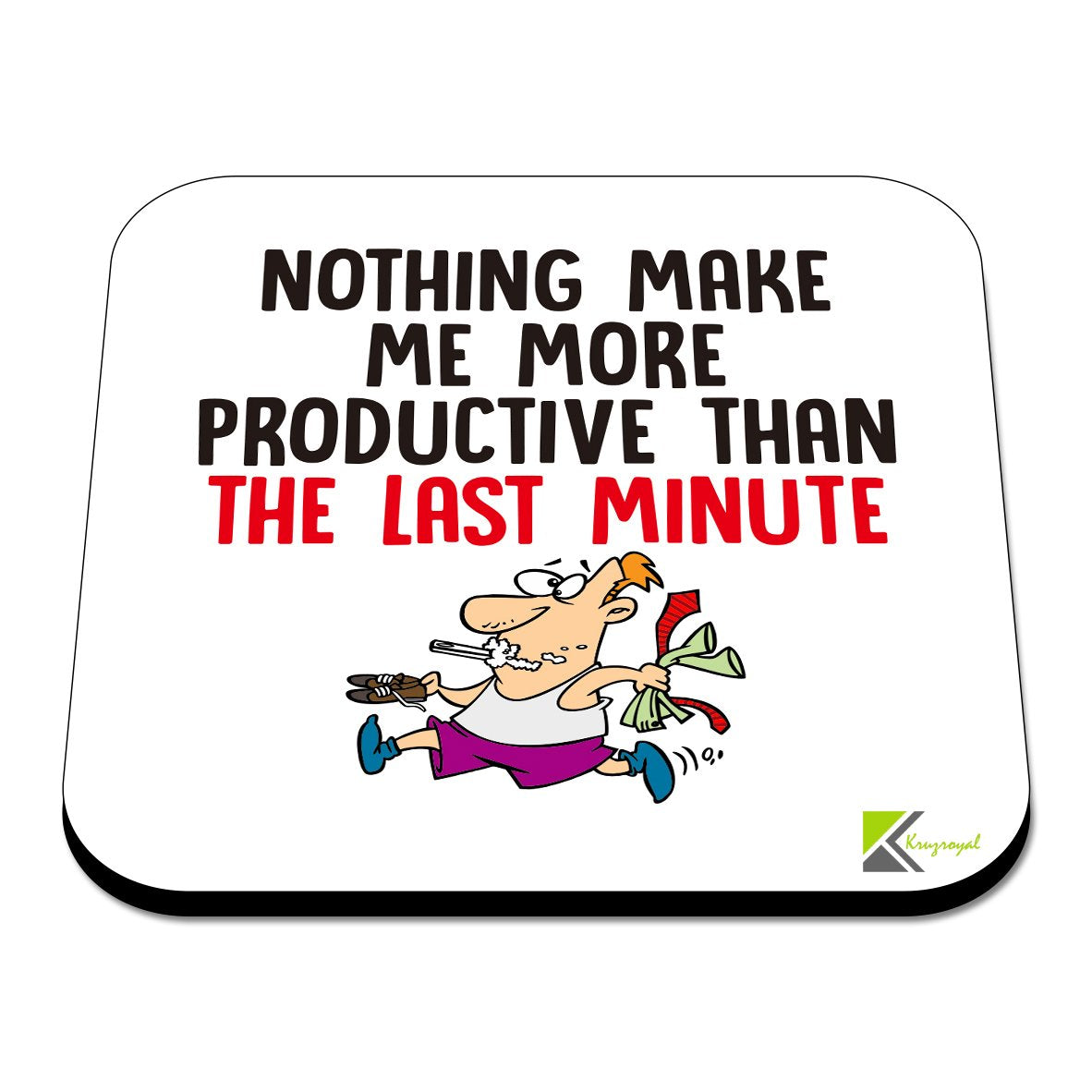CS430 Nothing Make me More Productive Than The Last Minute Novelty Funny Coffee Tea Drink Gift Glossy MDF Wooden Coaster