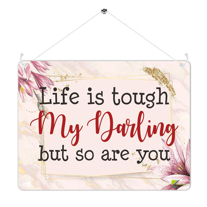 Kruzroyal MP480 Life is tough My Darling but so are you Funny Novelty Retro Vintage Metal Wall Sign Plaque 20cm x 15cm