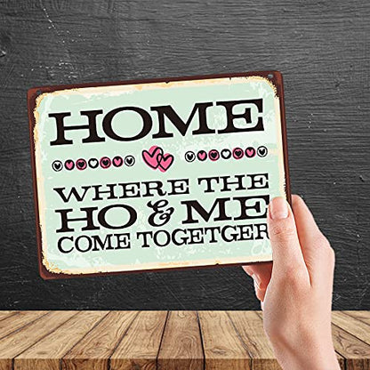 Kruzroyal MP417 HOME where HO & ME Come Together Funny Novelty Retro Vintage Metal Wall Sign Plaque 20cm x 15cm