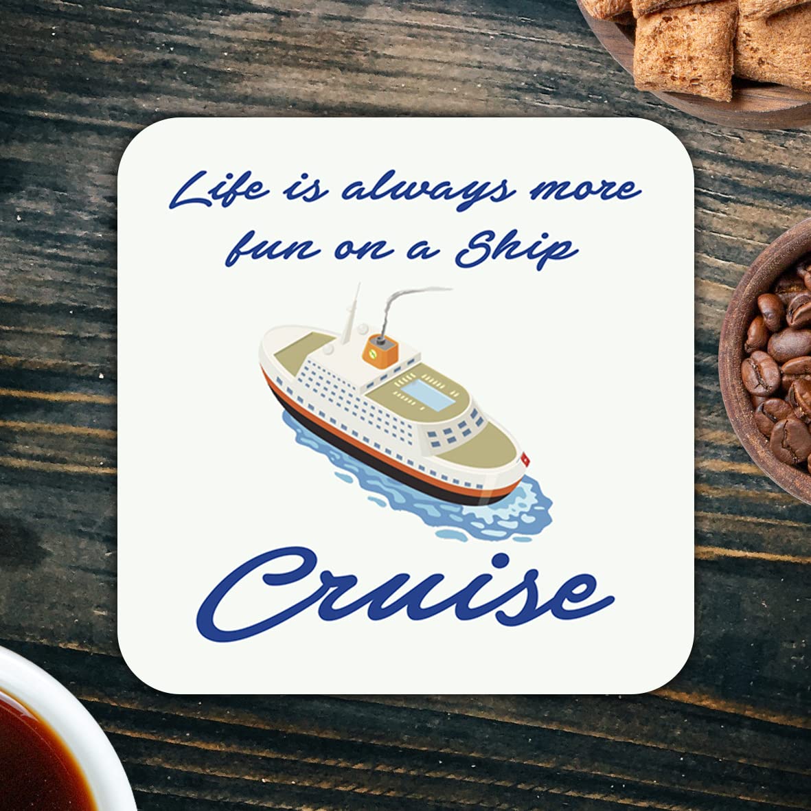 CS644 Life is always more fun on a Ship Cruise Novelty Funny Coffee Tea Drink Gift Glossy MDF Wooden Coaster | Gifts for Cruisers Men Women Traveller | Holiday & Retirement Present