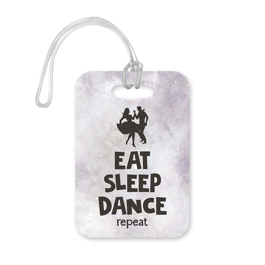 LT012 Eat Sleep Dance Repeat Novelty Funny Unique Designer Gift Glossy Plastic Suitcase Luggage Tag