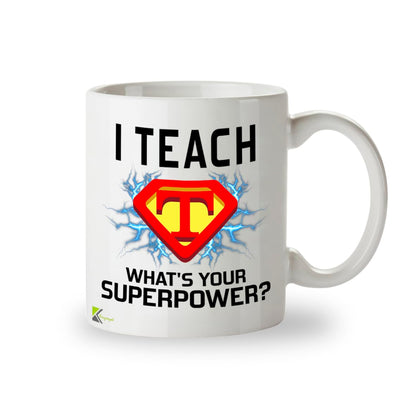 Kruzroyal Teacher Mug Gift 11oz/325ml - I Teach What's Your Superpower Funny Ceramic Cup for Teachers Men Women - Appreciation Thank You Present