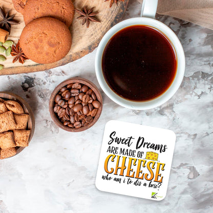 CS390 Sweet Dreams are made of cheese who am i to dis a brie? Novelty Funny Coffee Tea Drink Gift Glossy MDF Wooden Coaster | Gifts for Foodie Men Women Friend | Drink Mat