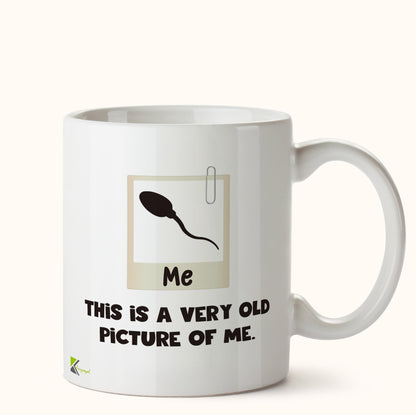 Kruzroyal DZ445 Sperm : This is Very Old Picture of me Funny Novelty Great Gift Idea Coffee Tea Mug
