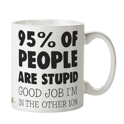 Kruzroyal Funny Sarcastic Mug, 95% of People are Stupid Design, Novelty Gag Gift for Coworker, Boss or Friend, White Ceramic Coffee Cup, 11 oz
