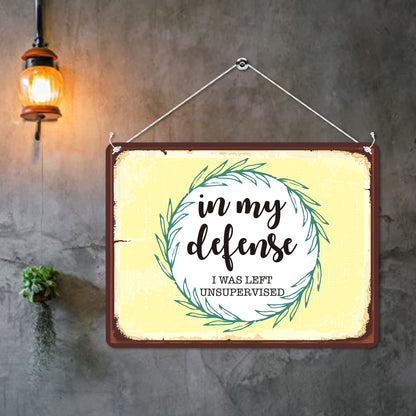 Kruzroyal MP132 In my defense : i was left unsupervised. Funny Novelty Retro Vintage Metal Wall Sign Plaque 20cm x 15cm