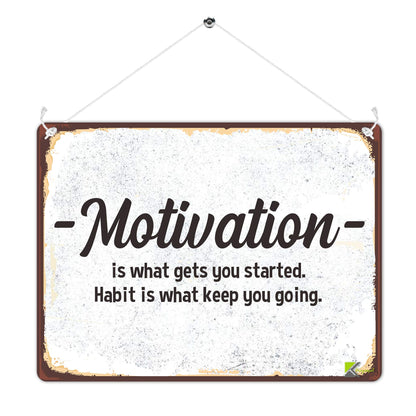 Kruzroyal MP468 Motivation is what gets you started. Habit is what keep you going. Funny Novelty Retro Vintage Metal Wall Sign Plaque 20cm x 15cm