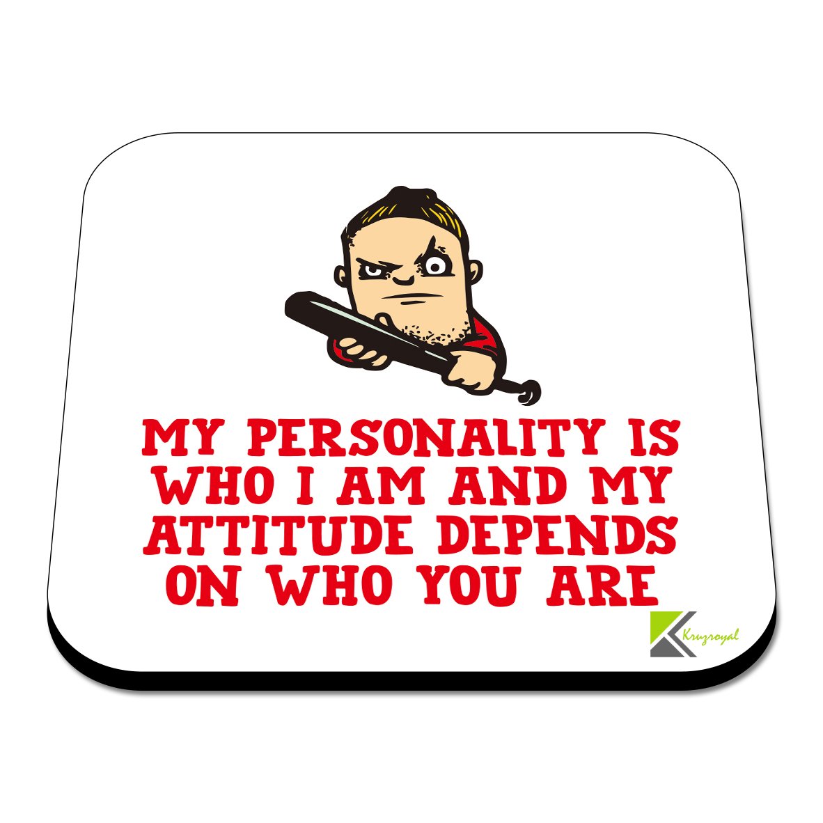 CS445 My Personality is who i am and My Attitude Depends on who You are Novelty Funny Coffee Tea Drink Gift Glossy MDF Wooden Coaster