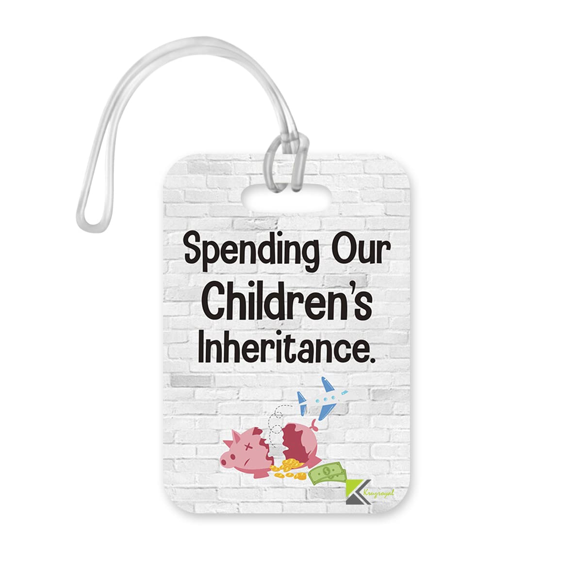 LT219 Spending Our Children's Inheritance. Novelty Funny Unique Designer Gift Glossy Plastic Suitcase Luggage Tag