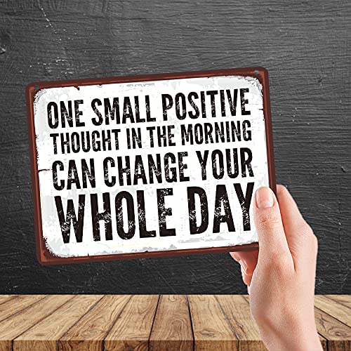 Kruzroyal MP092 One Small Positive Thought In The Morning Can Change Your Whole Day Funny Novelty Retro Vintage Metal Wall Sign Plaque 20cm x 15cm